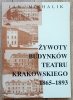Jan Michalik Żywoty budynków Teatru Krakowskiego 1865-1893
